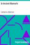 [Gutenberg 25805] • In Ancient Albemarle